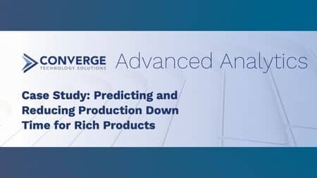 Case Study: Predicting and Reducing Production Down Time
