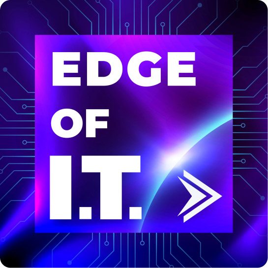 Edge of IT Podcast
