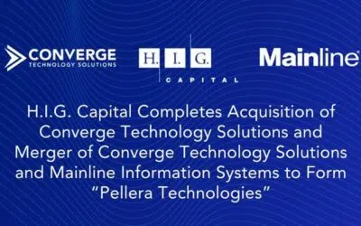 H.I.G. Capital Completes Acquisition and Merger to Form Pellera Technologies
